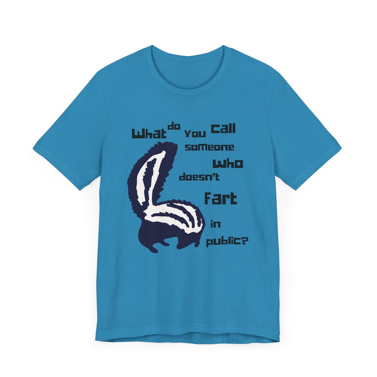 What Do You Call Someone Who Doesn't Fart in Public? - Funny Shirt - Dad Joke - Gift Shirt - Bella + Canvas 3001 Dad Joke Shirt - Nerdy by Nature
