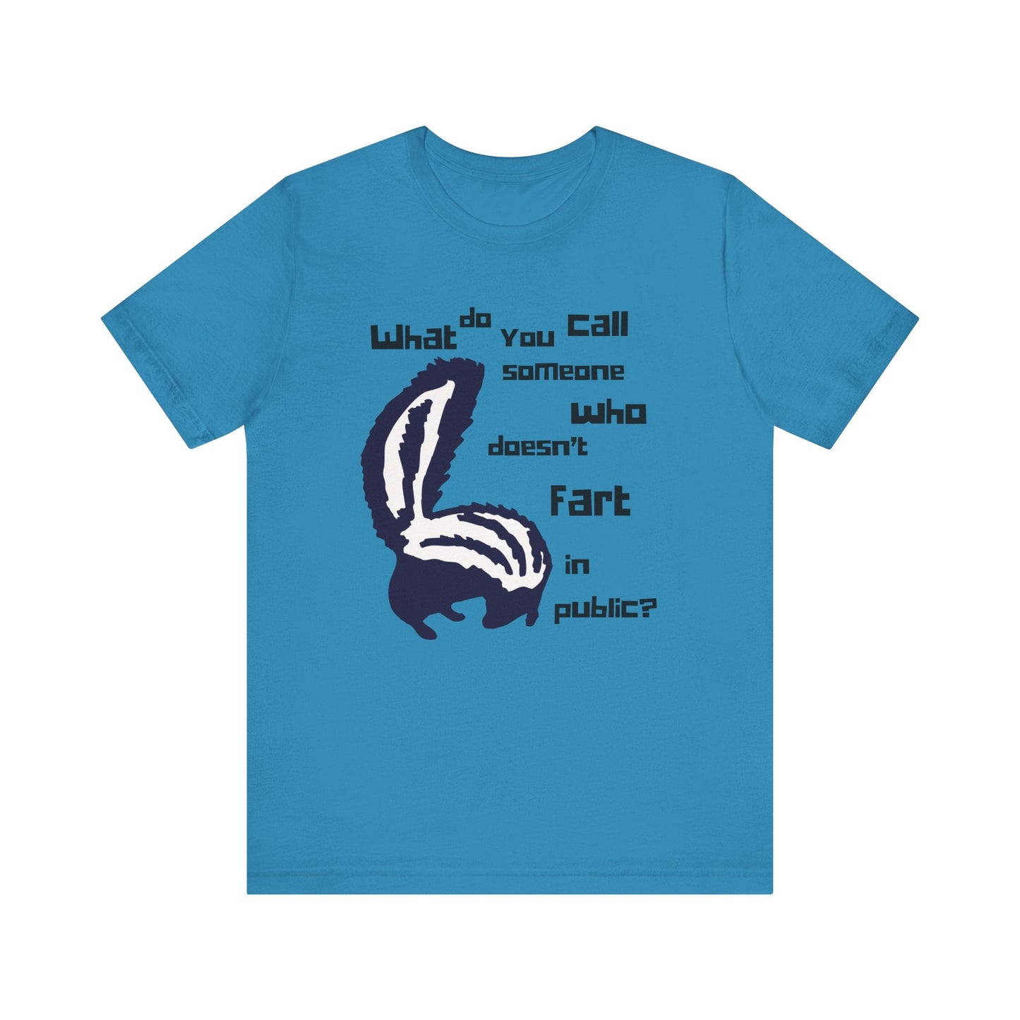 What Do You Call Someone Who Doesn't Fart in Public? - Funny Shirt - Dad Joke - Gift Shirt - Nerdy by Nature