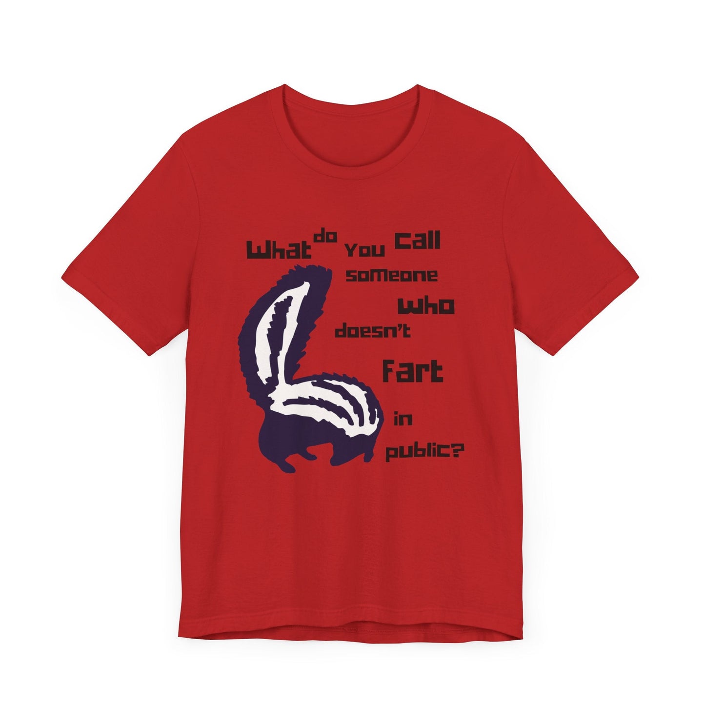 What Do You Call Someone Who Doesn't Fart in Public? - Funny Shirt - Dad Joke - Gift Shirt - Bella + Canvas 3001 Dad Joke Shirt - Nerdy by Nature