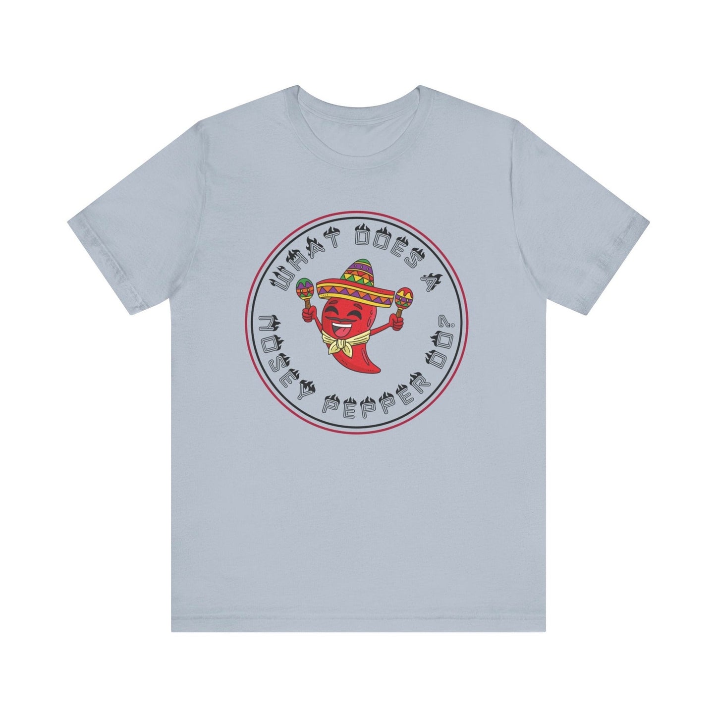 What Does a Nosey Pepper Do? - Funny Shirt - Dad Joke - Gift Shirt - Bella + Canvas 3001 Dad Joke Shirt - Nerdy by Nature
