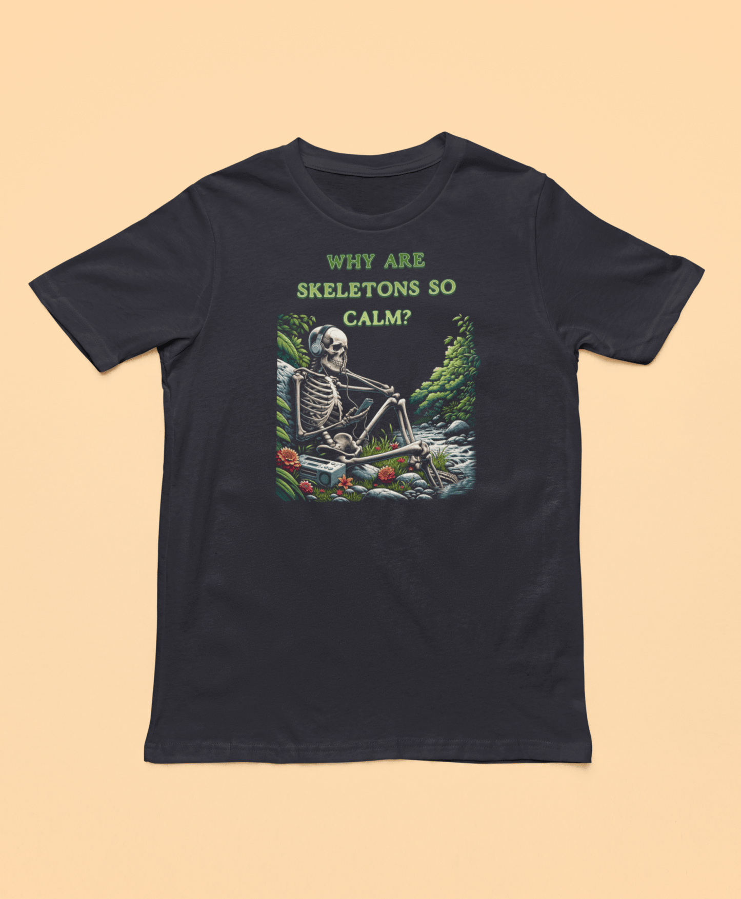 Why Are Skeletons So Calm?? - Funny Shirt - Dad Joke - Gift Shirt - Bella + Canvas 3001 Dad Joke Shirt - Nerdy by Nature