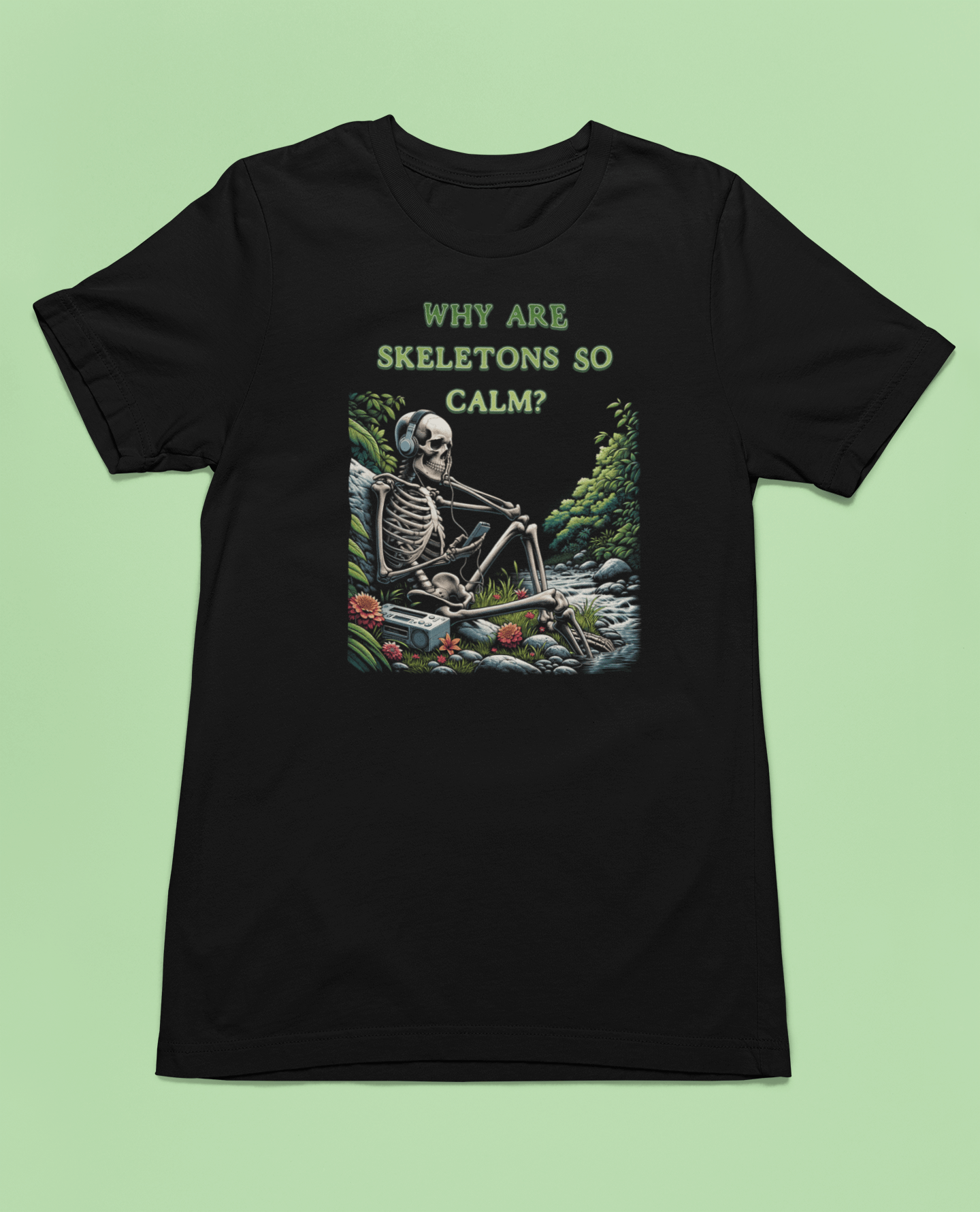 Why Are Skeletons So Calm?? - Funny Shirt - Dad Joke - Gift Shirt - Bella + Canvas 3001 Dad Joke Shirt - Nerdy by Nature