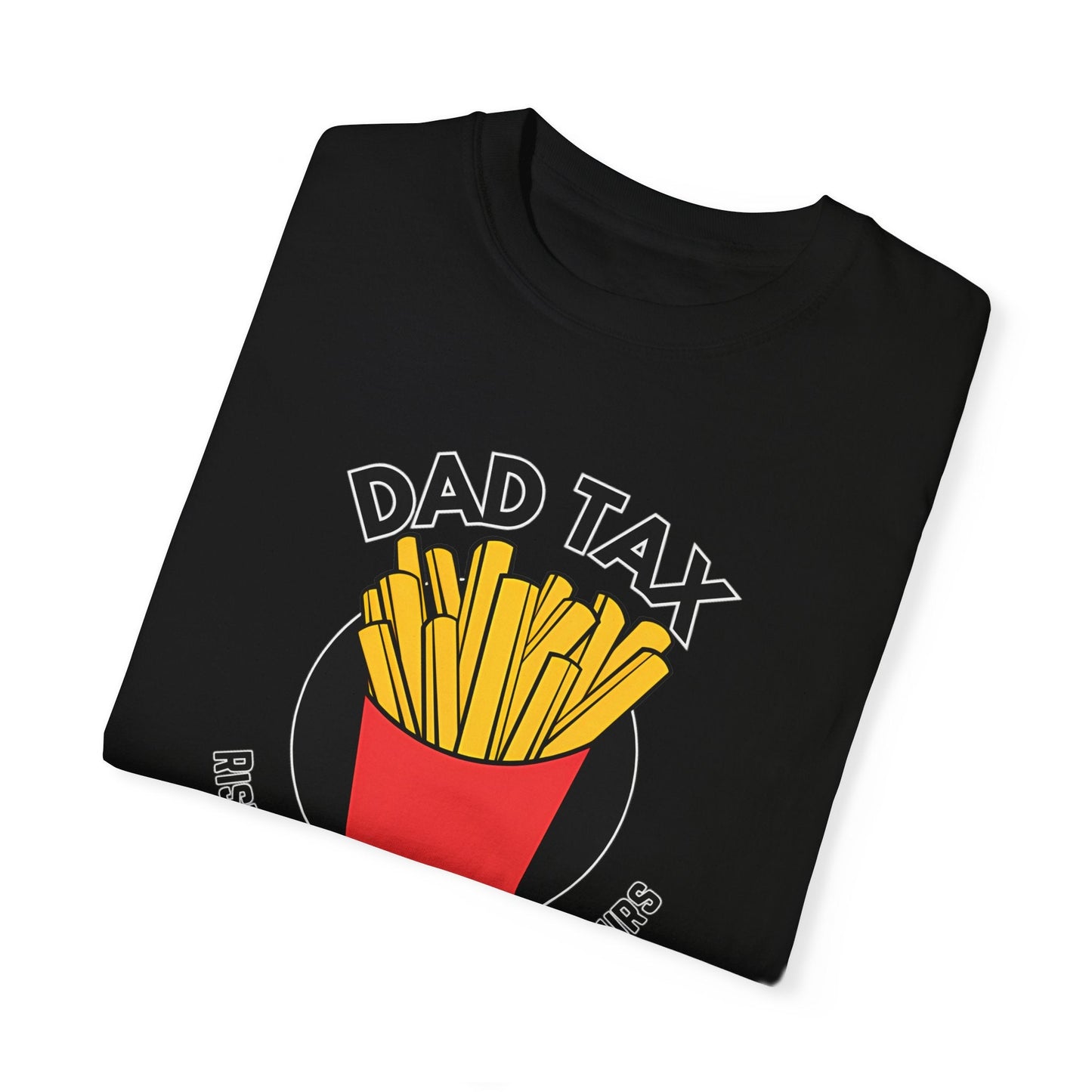 Dad Tax T - Shirt - Comfort Colors 1717 - Nerdy by Nature