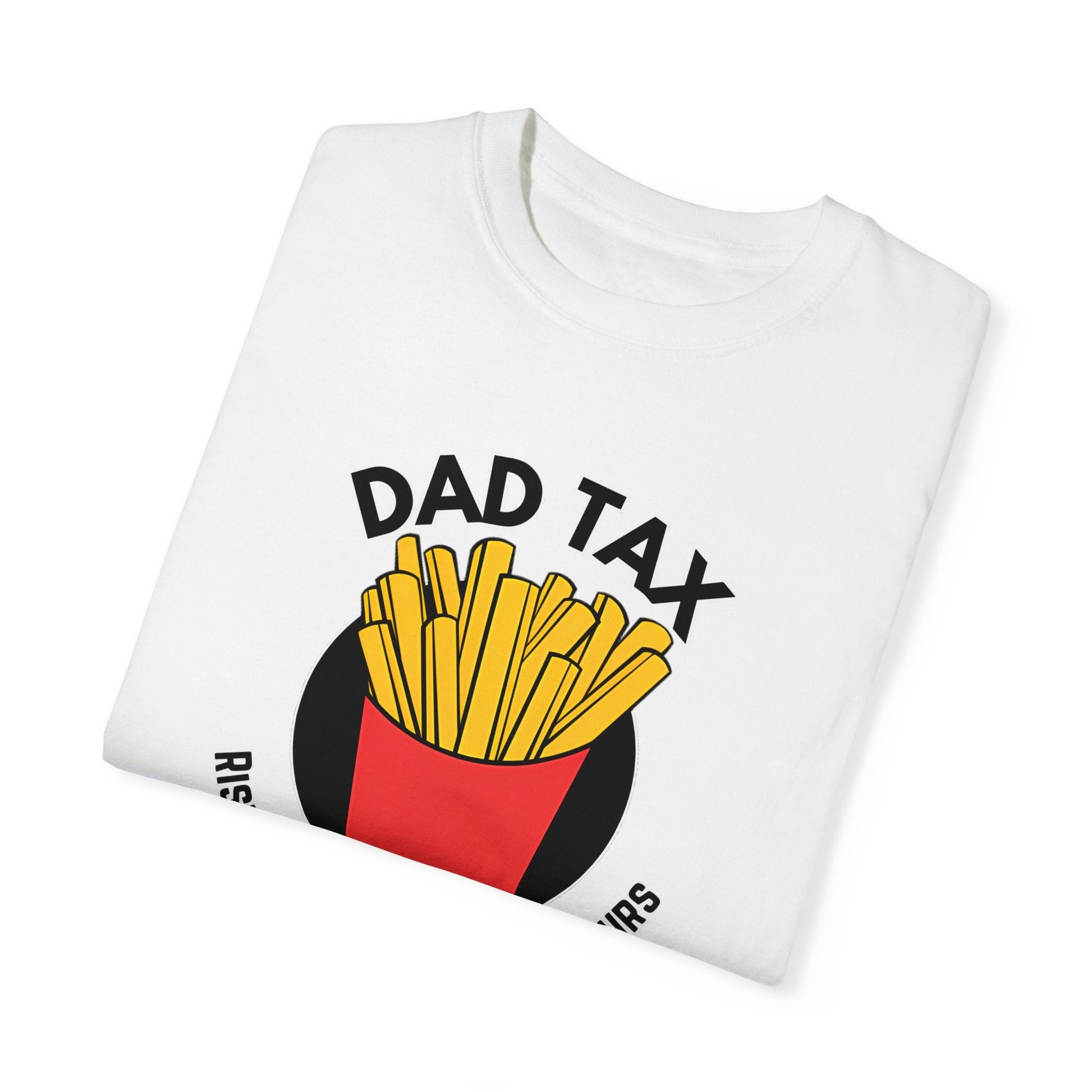 Dad Tax T - Shirt - Comfort Colors 1717 - Nerdy by Nature