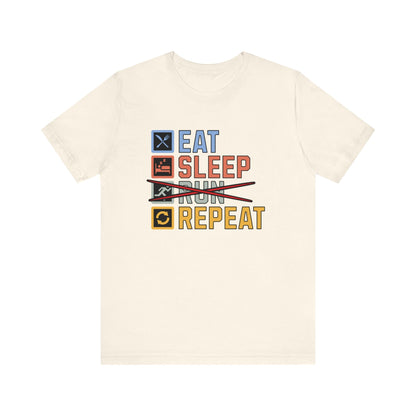 Eat, Sleep, No Run, Repeat - Nerdy by Nature