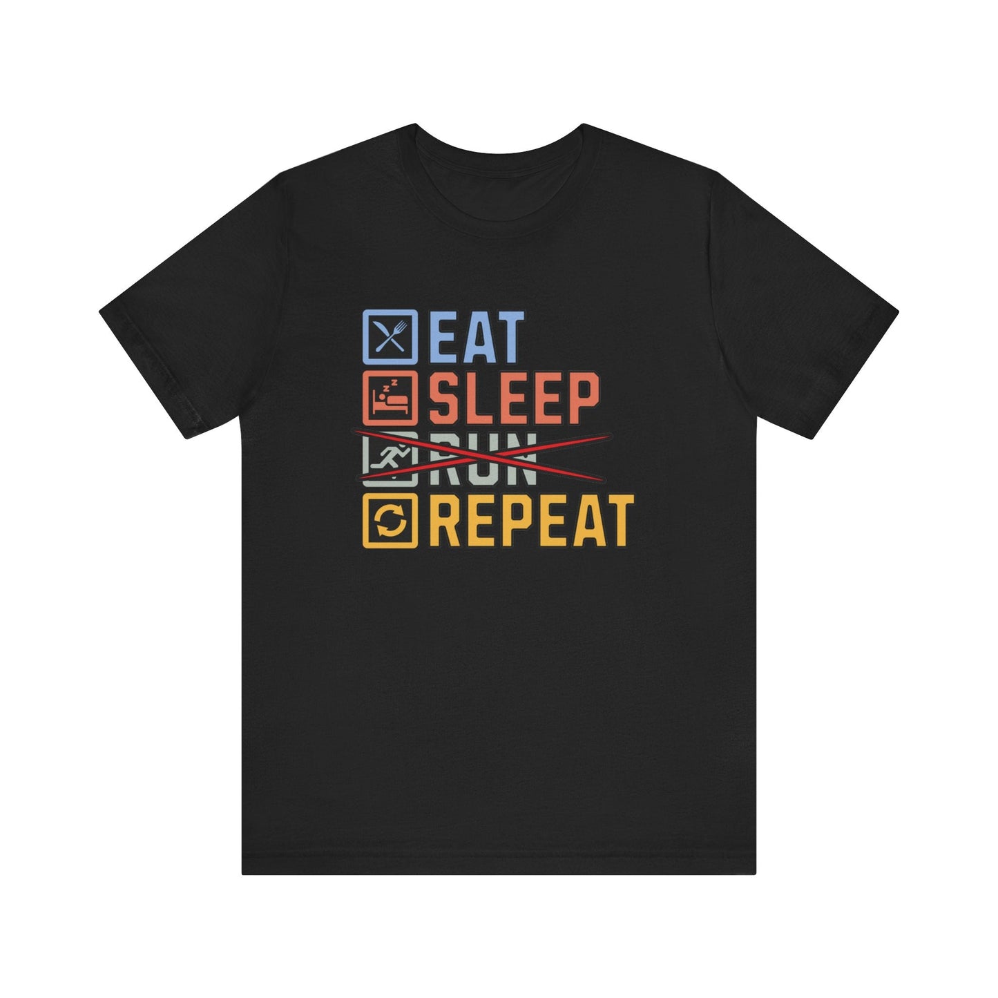 Eat, Sleep, No Run, Repeat - Nerdy by Nature