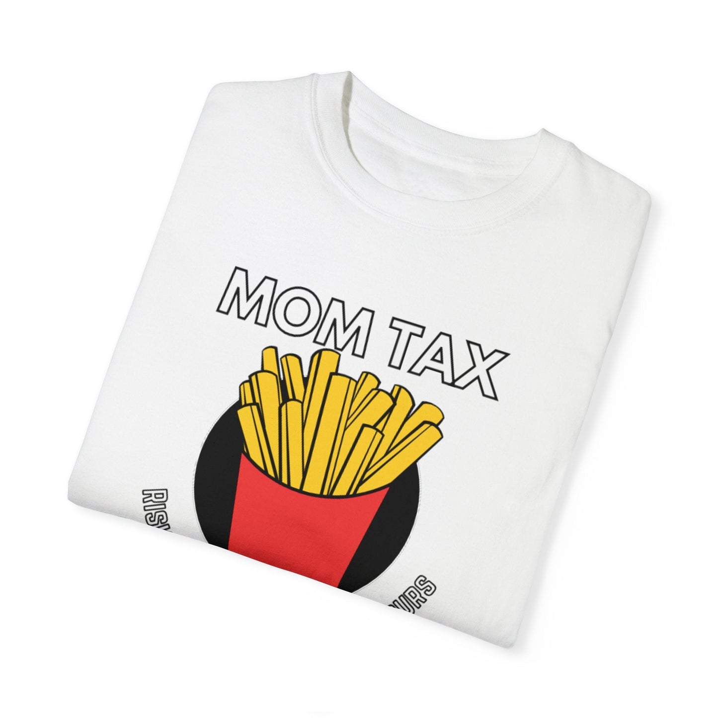 Mom Tax T - Shirt - Nerdy by Nature