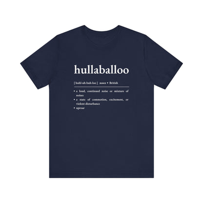 Nerd Word T - Shirt 'Hullaballoo' - Bella + Canvas 3001 - Nerdy by Nature