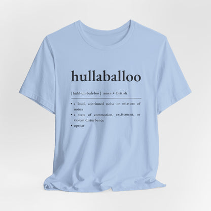 Nerd Word T - Shirt 'Hullaballoo' - Bella + Canvas 3001 - Nerdy by Nature