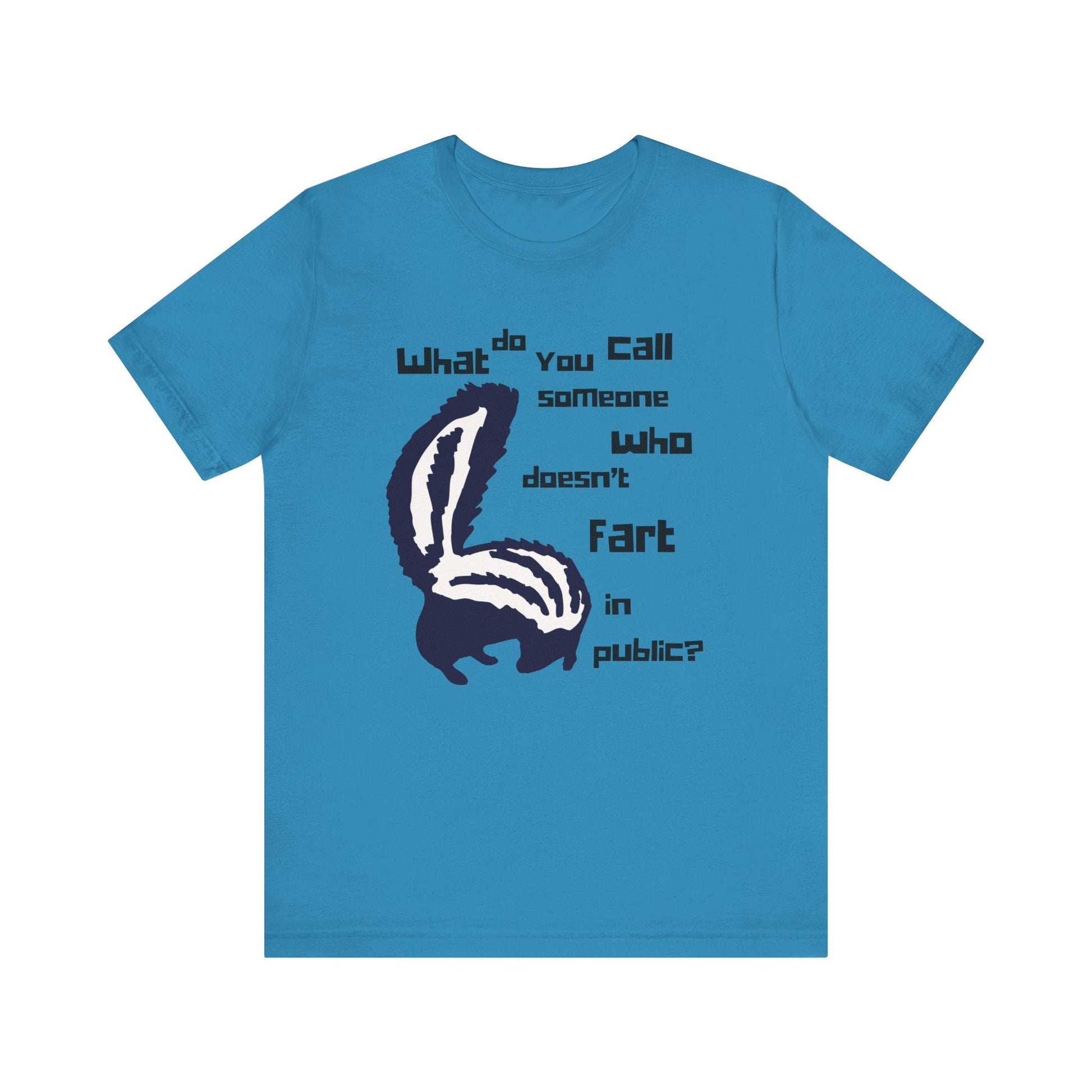 What Do You Call Someone Who Doesn't Fart in Public? - Funny Shirt - Dad Joke - Gift Shirt - Nerdy by Nature