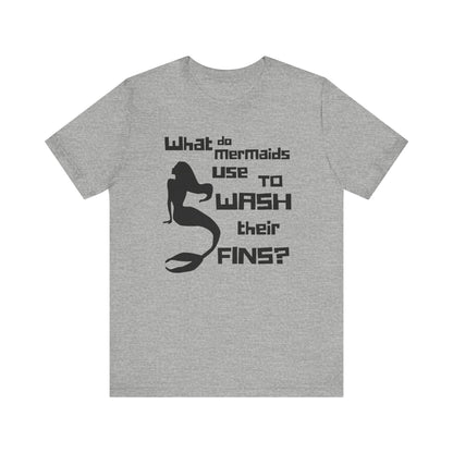 What Does a Mermaid Use to Clean Her Fins? - Funny Shirt - Dad Joke - Gift Shirt - Bella + Canvas 3001 Dad Joke Shirt - Nerdy by Nature