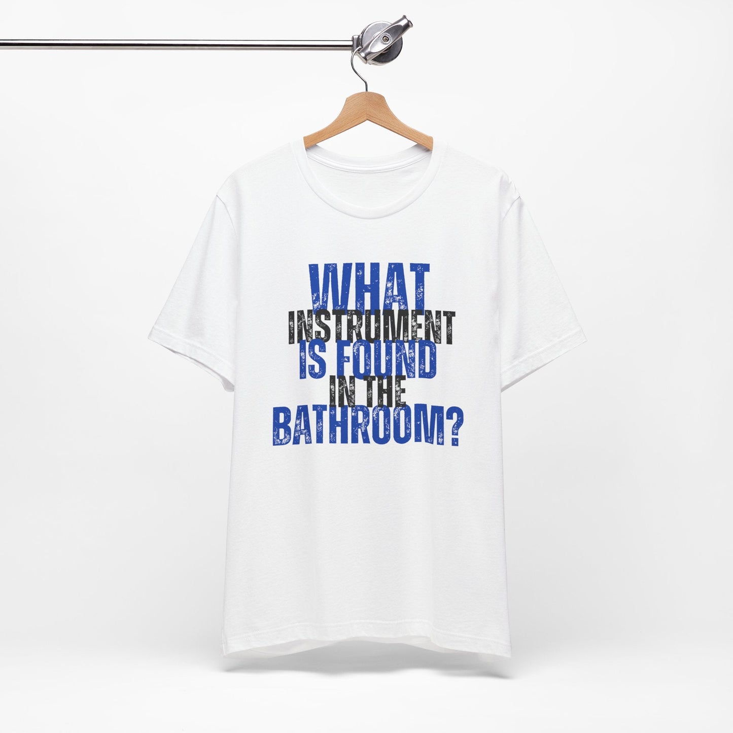 What Instrument is Found in the Bathroom? - Funny Shirt - Dad Joke - Gift Shirt - Dad Joke Shirt Nerdy by Nature