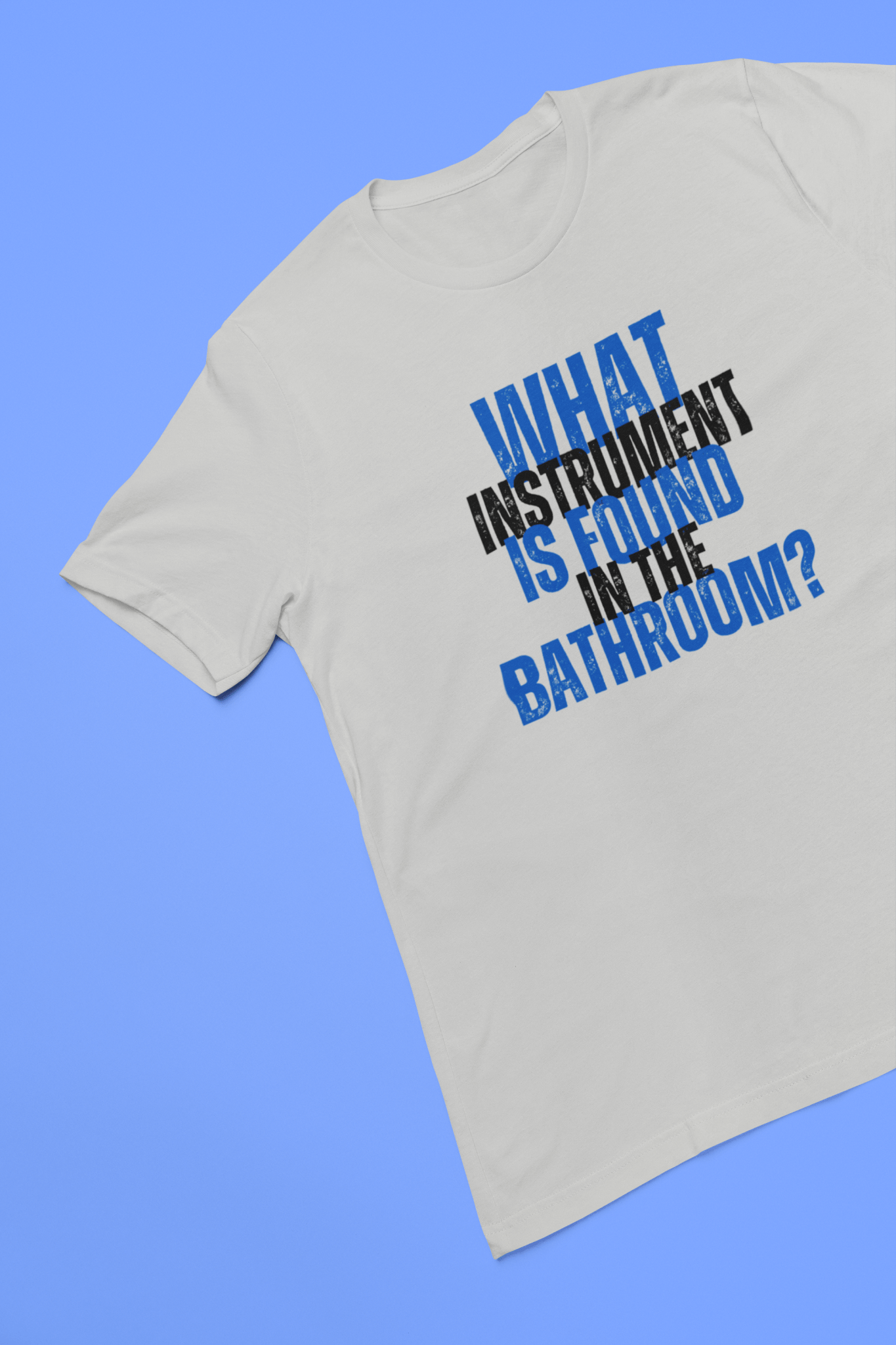 What Instrument is Found in the Bathroom? - Funny Shirt - Dad Joke - Gift Shirt - Dad Joke Shirt - Nerdy by Nature