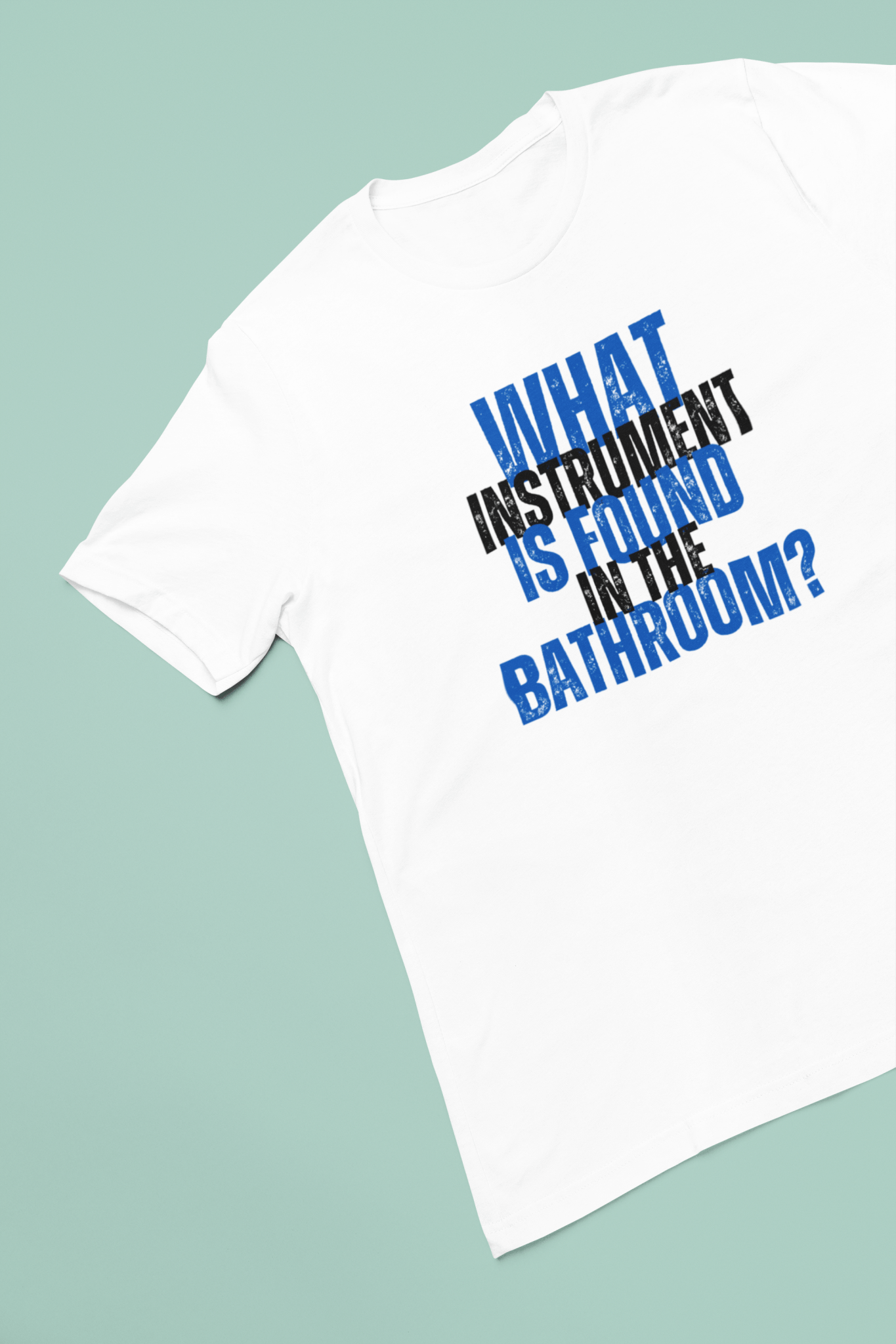 What Instrument is Found in the Bathroom? - Funny Shirt - Dad Joke - Gift Shirt - Dad Joke Shirt - Nerdy by Nature